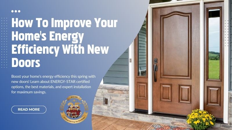 HOW TO IMPROVE YOUR NEW ENGLAND HOME’S ENERGY EFFICIENCY WITH NEW DOORS, Marvin Door Installer, Provia Door Installer, Best Door Company in Massachusetts-7