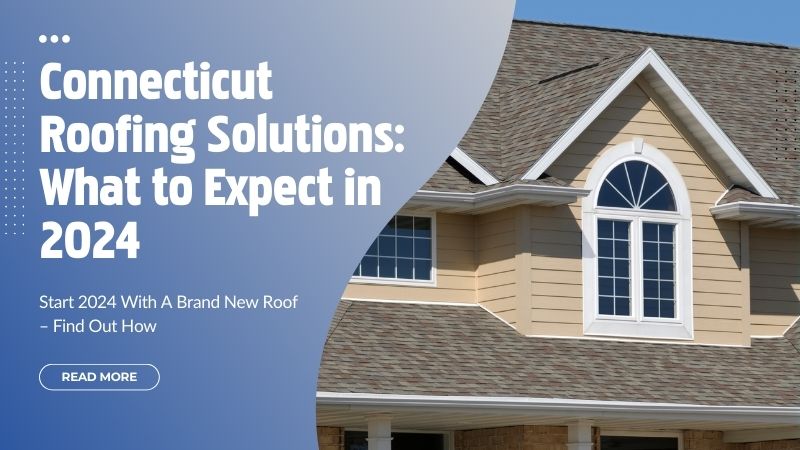 Connecticut Roofing Solutions What to Expect in the New Year